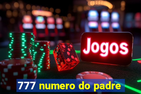777 numero do padre